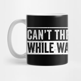 Can't Throw Stones While Washing Feet Mug